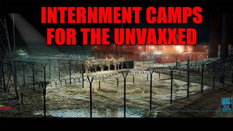 UN Setting Up Massive Internment Camp System For The Unvaccinated – NewsWars