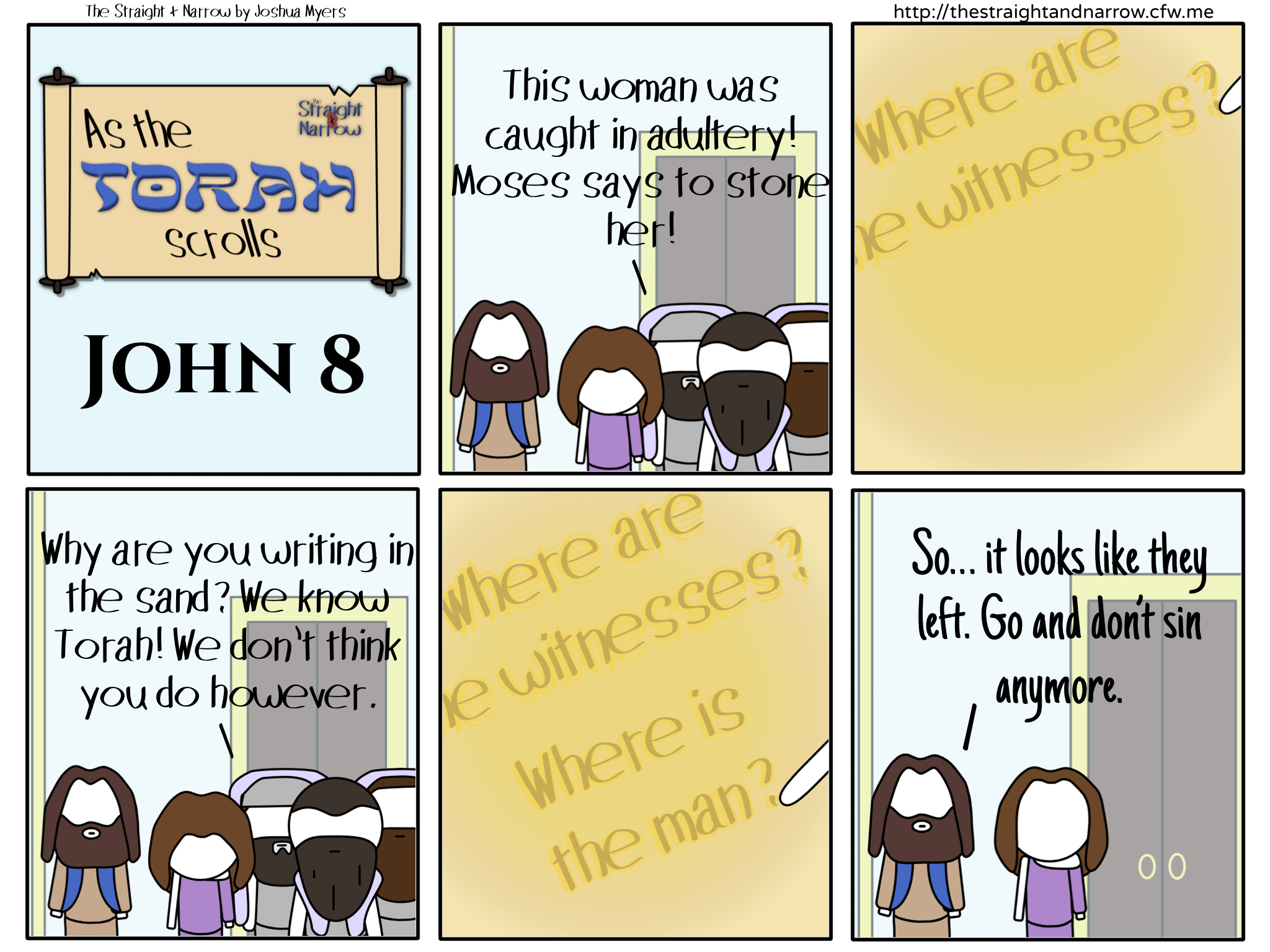 The Straight + Narrow - As The Torah Scrolls: John 8