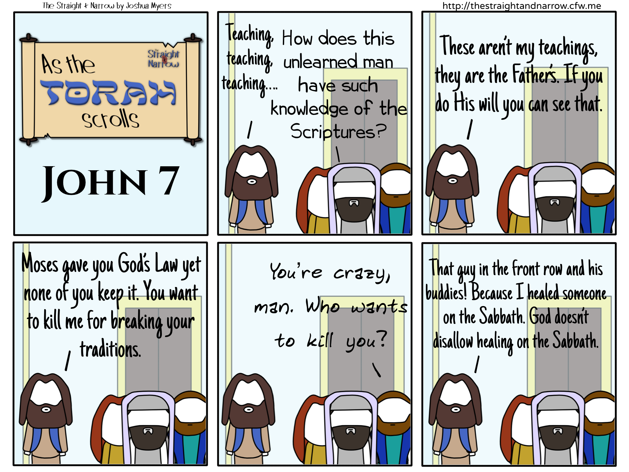 The Straight + Narrow - As The Torah Scrolls: John 7