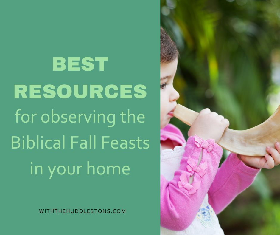 Best Resources for Observing the Biblical Fall Feasts in your Home - With the Huddlestons