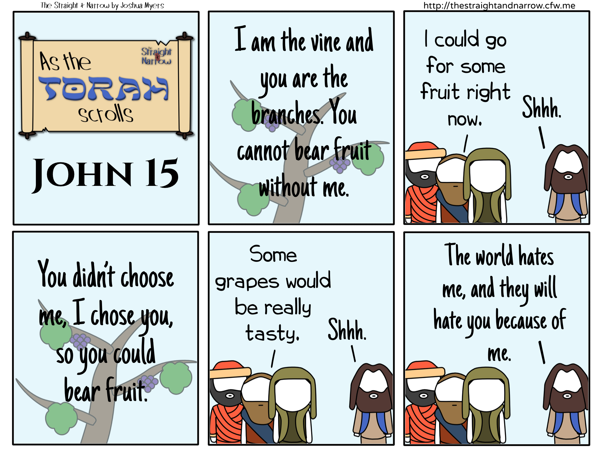 The Straight + Narrow - As The Torah Scrolls: John 15