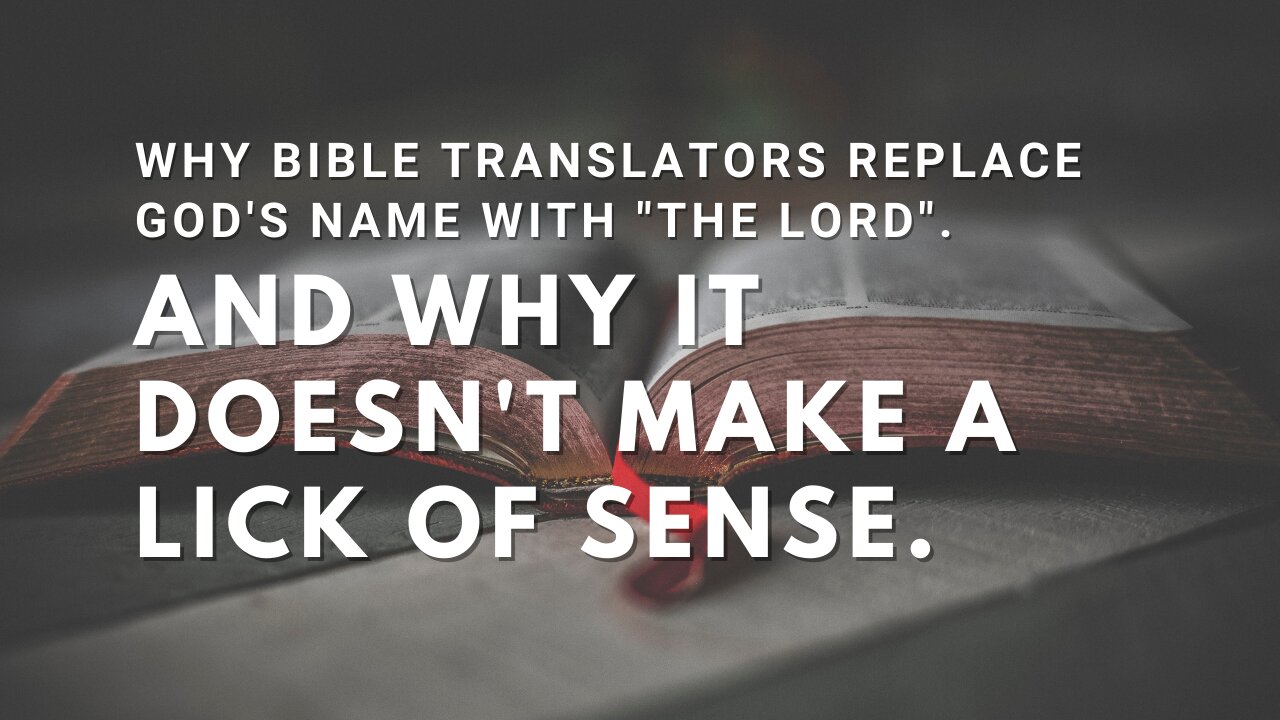 Why Bible Translators Replace God's Name With