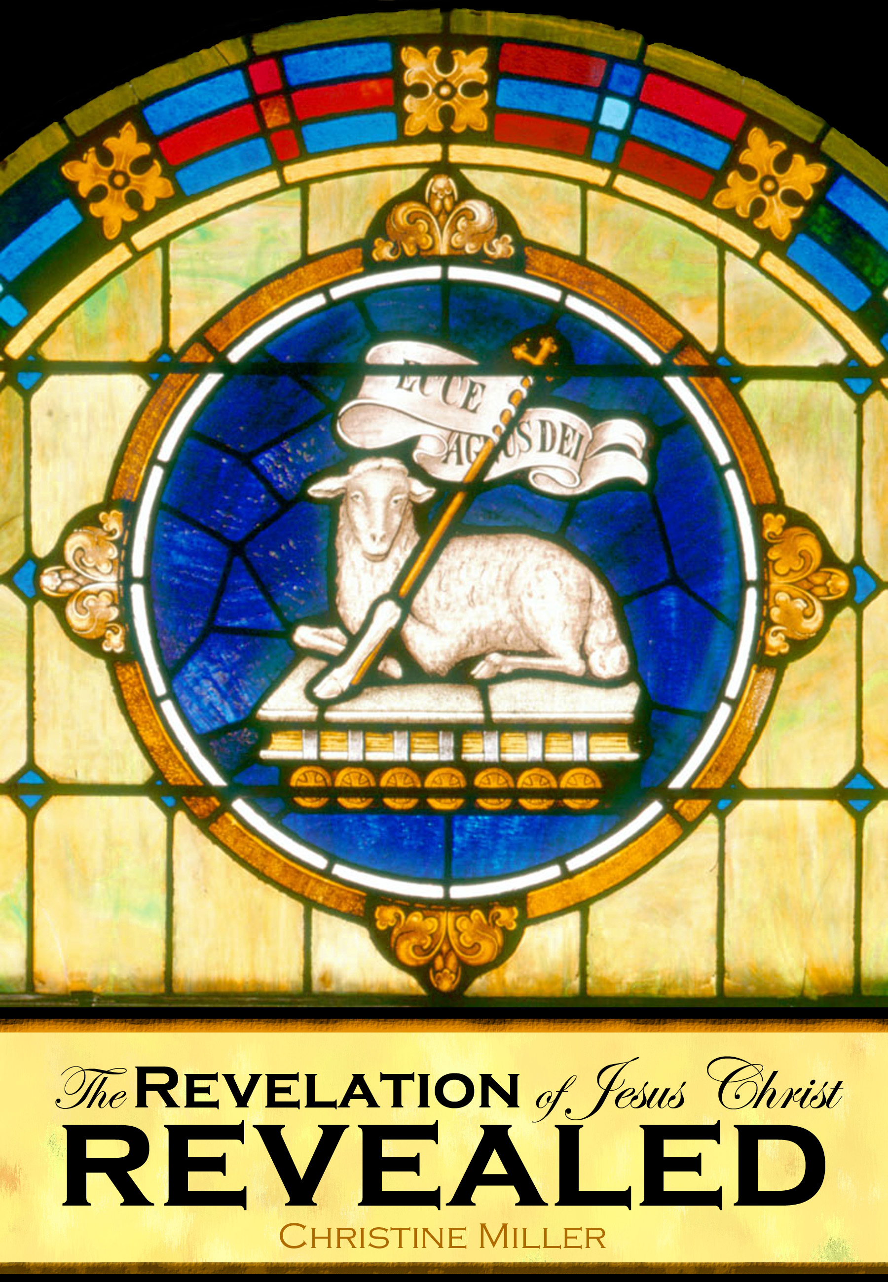 The Revelation of Jesus Christ Revealed | by Christine Miller | Nothing New Press