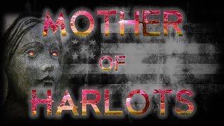 Women of the Bible - Part 8: Mother of Harlots Part 2