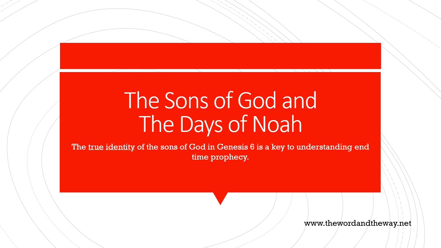 The Sons of God and the Days of Noah -