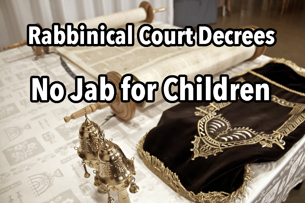 MAJOR DEVELOPMENT: Rabbinical Court decrees mRNA jab "Absolutely Forbidden" for children, adolescents, young men & women - Business Game Changers