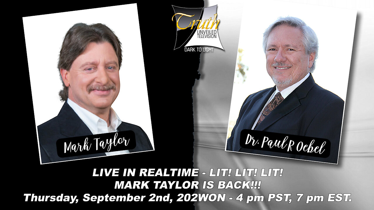 Mark Taylor is Back! Live and Lit on Truth Unveiled TV