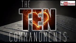 The Ten Commandments : Part 6