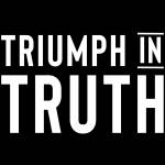 Triumph In Truth