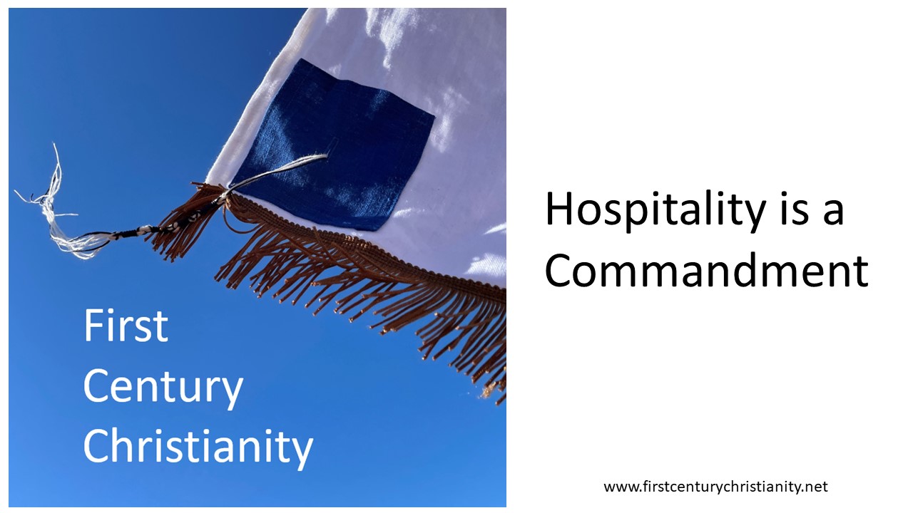 Hospitality is a Commandment! - First Century Christianity