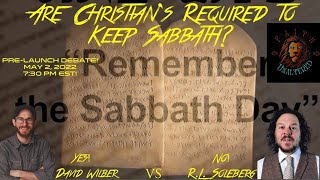 Are Christians Required to Keep Sabbath? R.L. Solberg vs David Wilber Debate