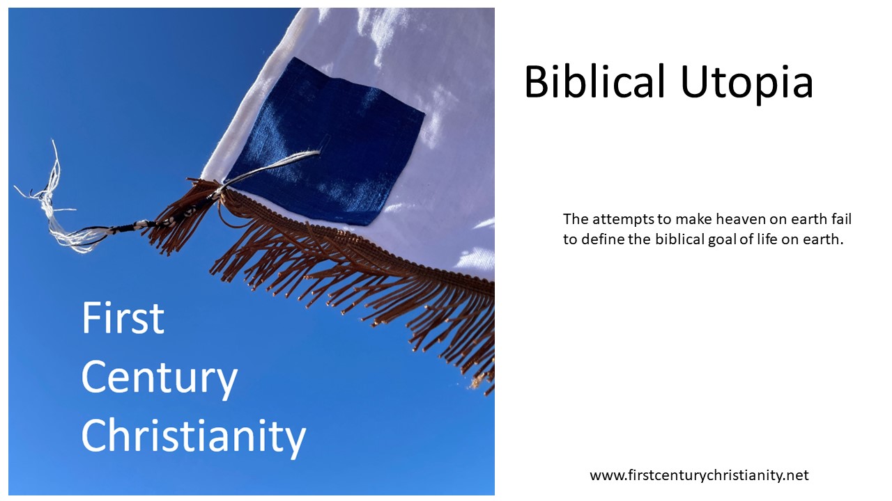 Biblical Utopia - First Century Christianity