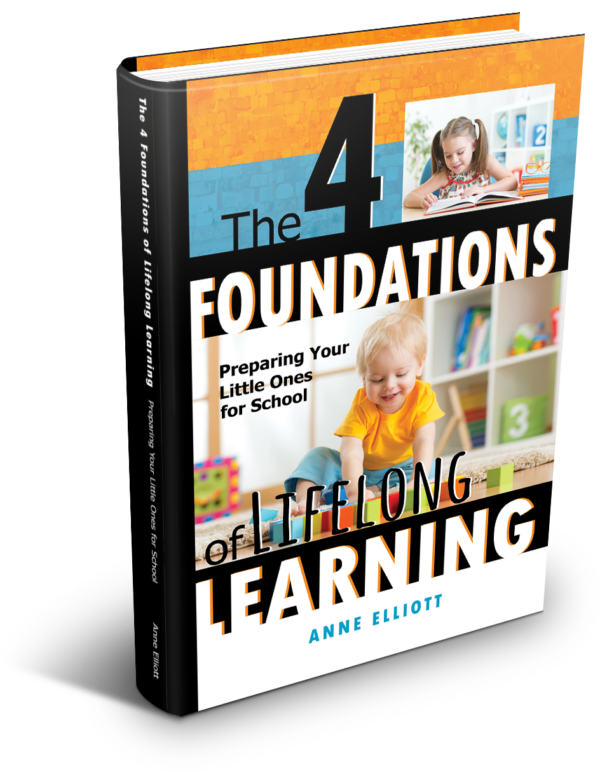 The Four Foundations of Lifelong Learning: Preparing Your Little Ones for School