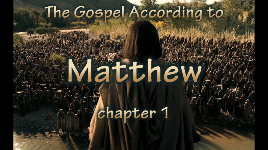 The Gospel According to The Apostle Matthew Chapter 1