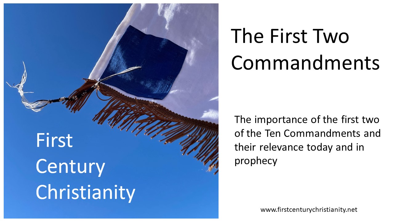 The First Two Commandments - First Century Christianity