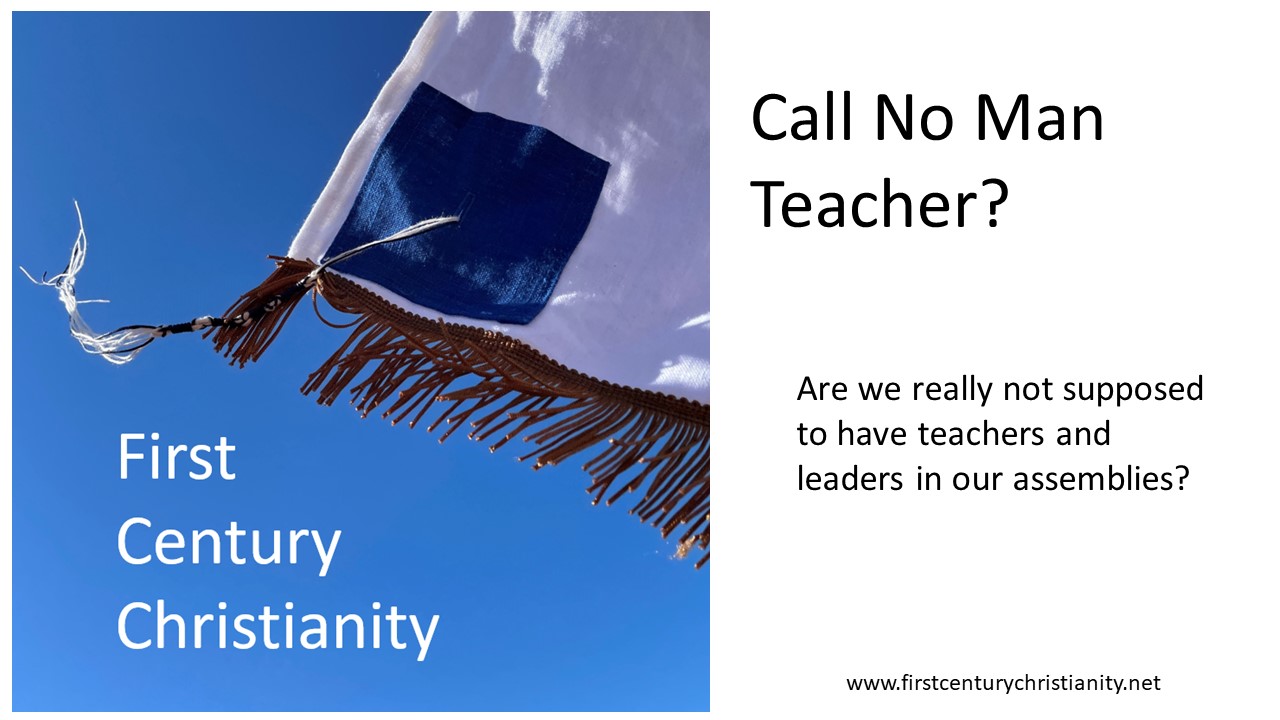 Did Yeshua Really Say We Can't Have Teachers? - First Century Christianity