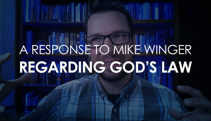 A RESPONSE TO MIKE WINGER REGARDING GODS LAW