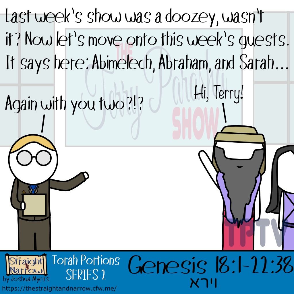 The Straight + Narrow - Torah Portions Series 2: וירא (He appeared)