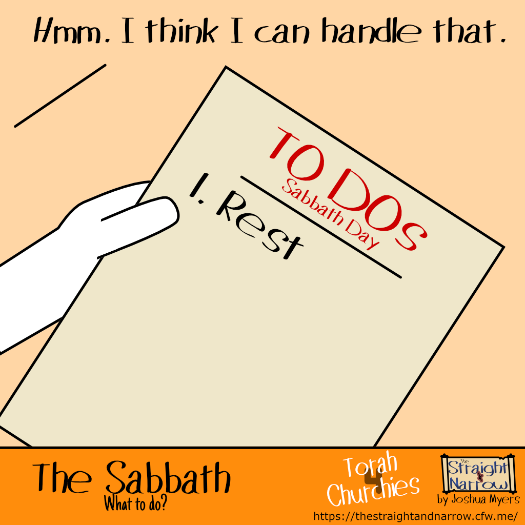 The Straight + Narrow - Torah 4 Churchies: The Sabbath - What to do?