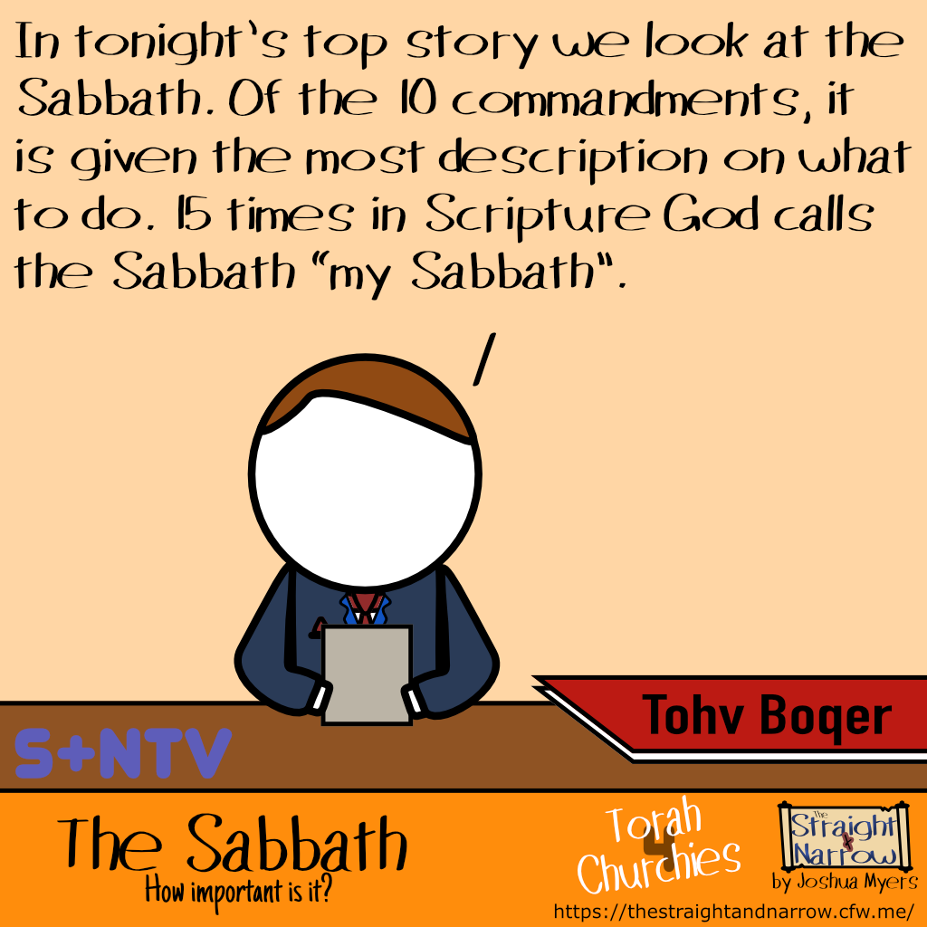 The Straight + Narrow - Torah 4 Churchies: The Sabbath - How important is it?