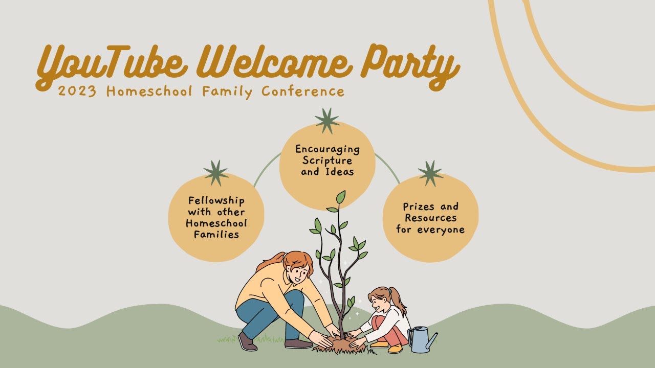 YouTube Welcome Party | 2023 Homeschool Family Conference - YouTube