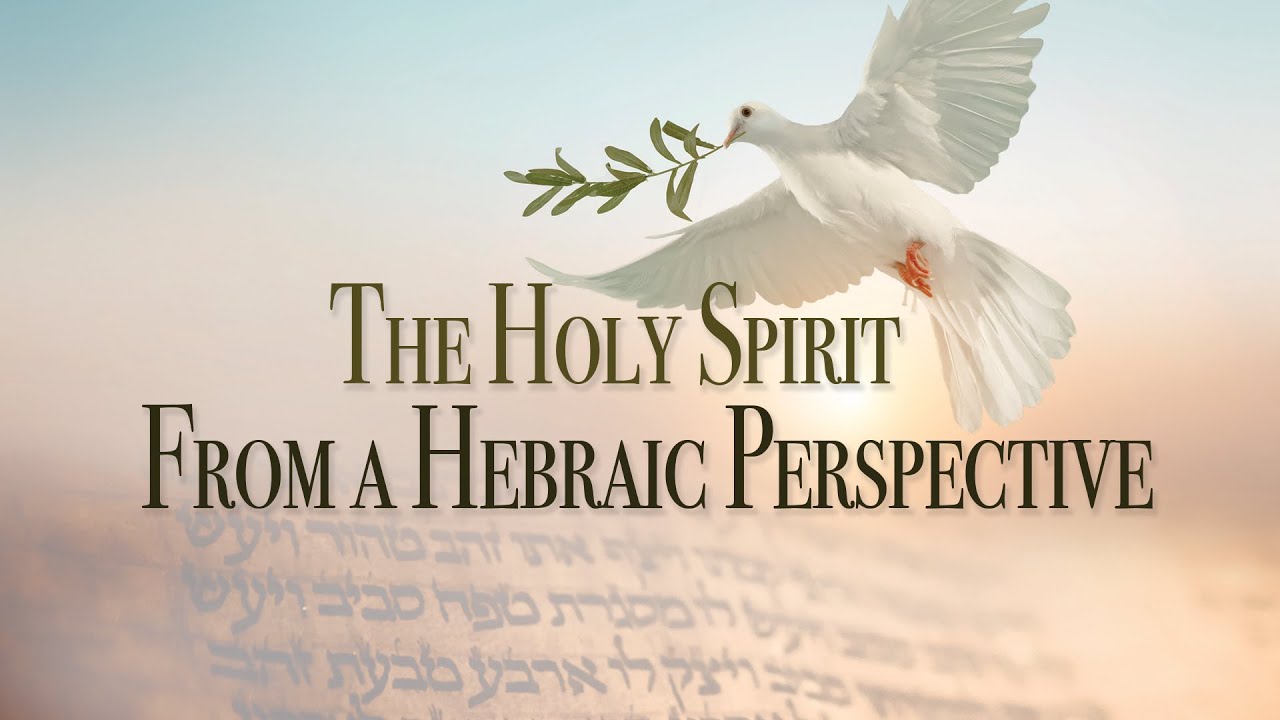 "The Holy Spirit from a Hebraic Perspective" Sabbath, July 1, 2023 - YouTube