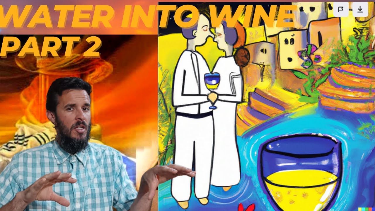 Why Water Into Wine? It's All About Loving Yeshua For Who He Is