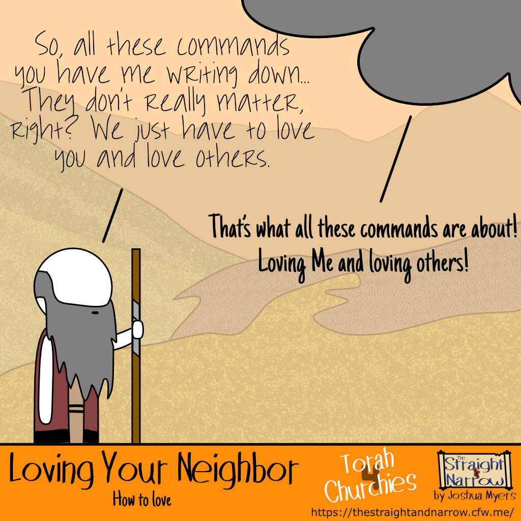 The Straight + Narrow - Torah 4 Churchies: Loving Your Neighbor - How to love