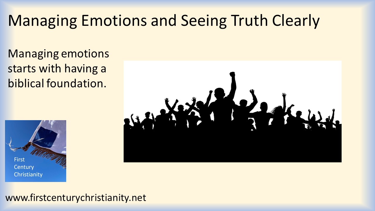 Managing Emotions and Seeing Truth Clearly -