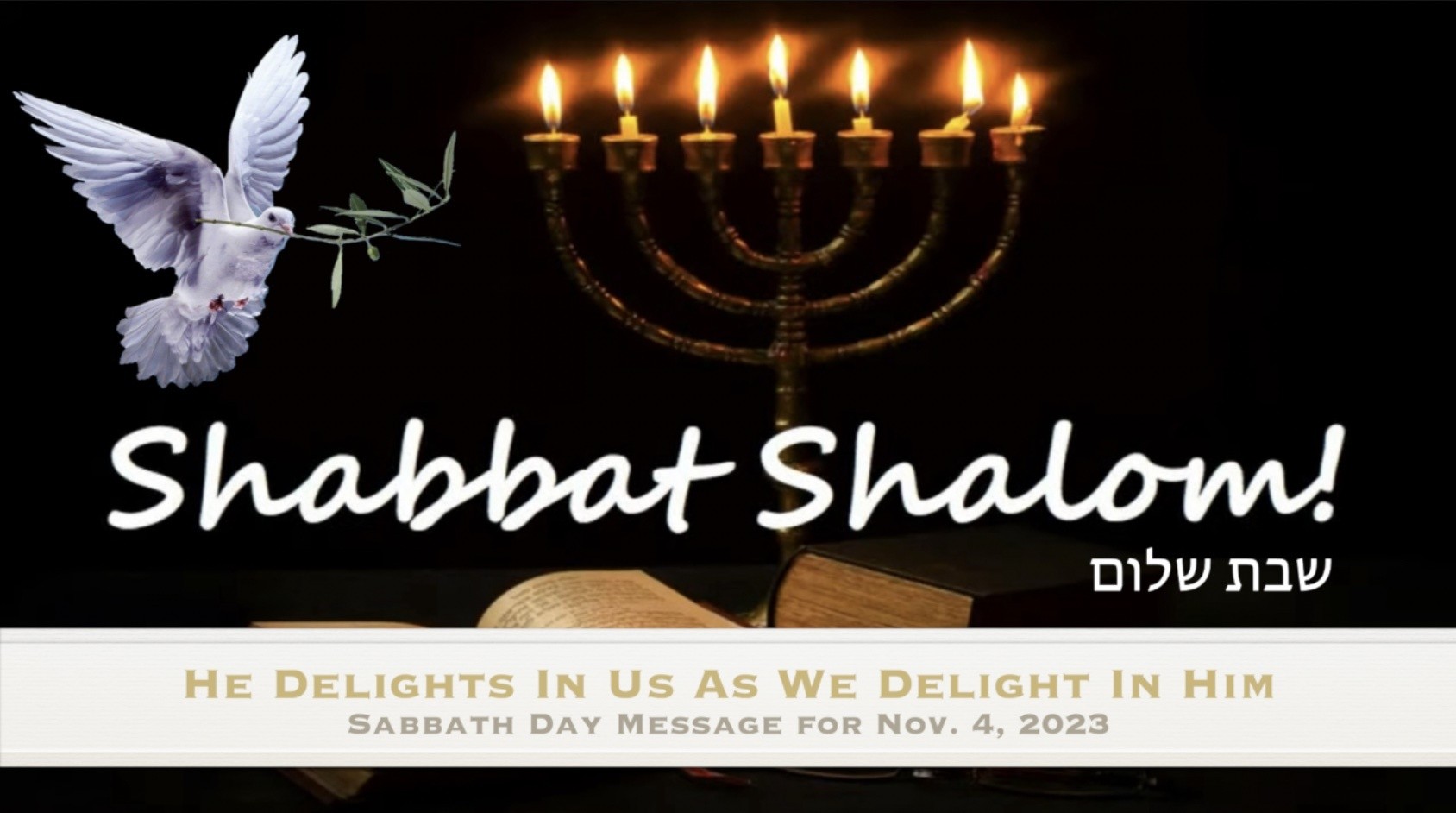 He Delights In us As We Delight In Him: Sabbath Message 11/4/2023 | First Fruits Ministries