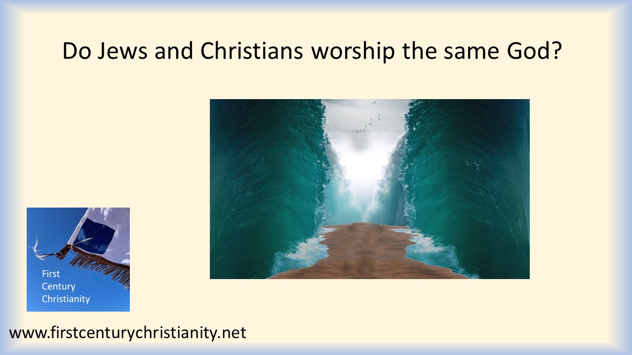 Do Christians and Jews Worship the Same God? -