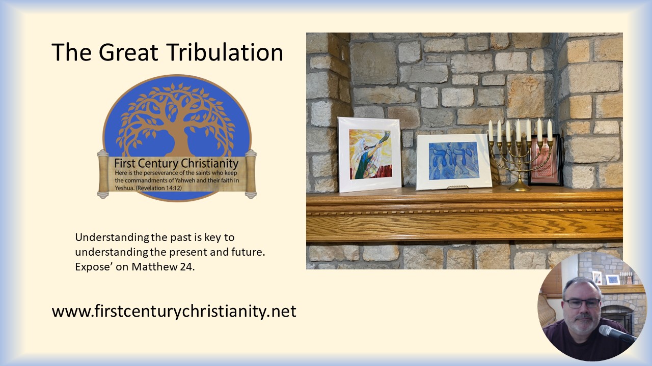 The Great Tribulation - First Century Christianity