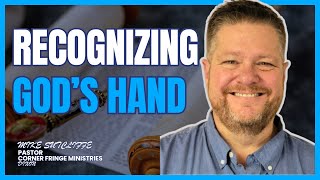 Recognizing God's Hand