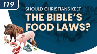 Should Christians Keep the Bible’s Food Laws?