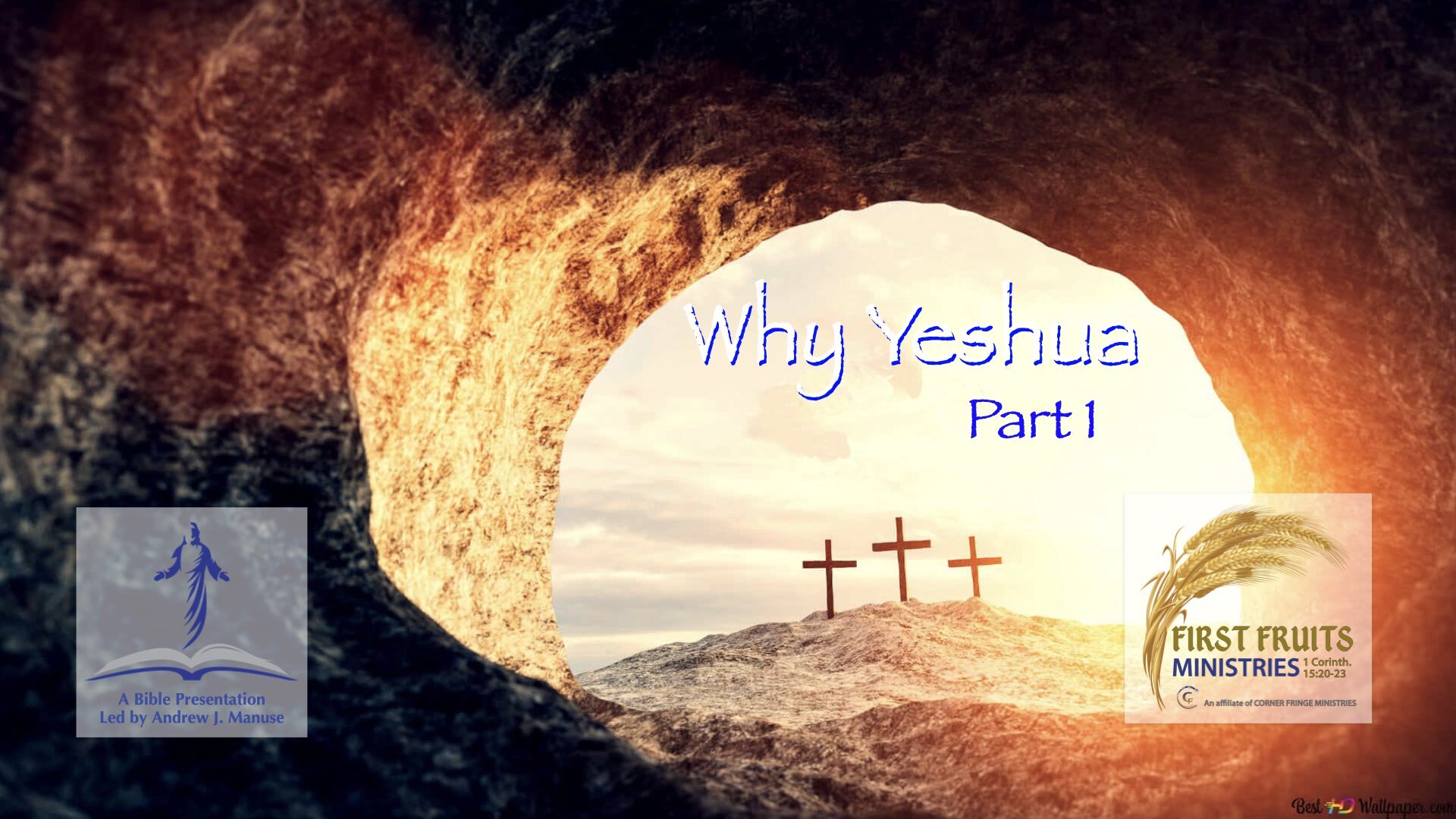 Why Yeshua | First Fruits Ministries