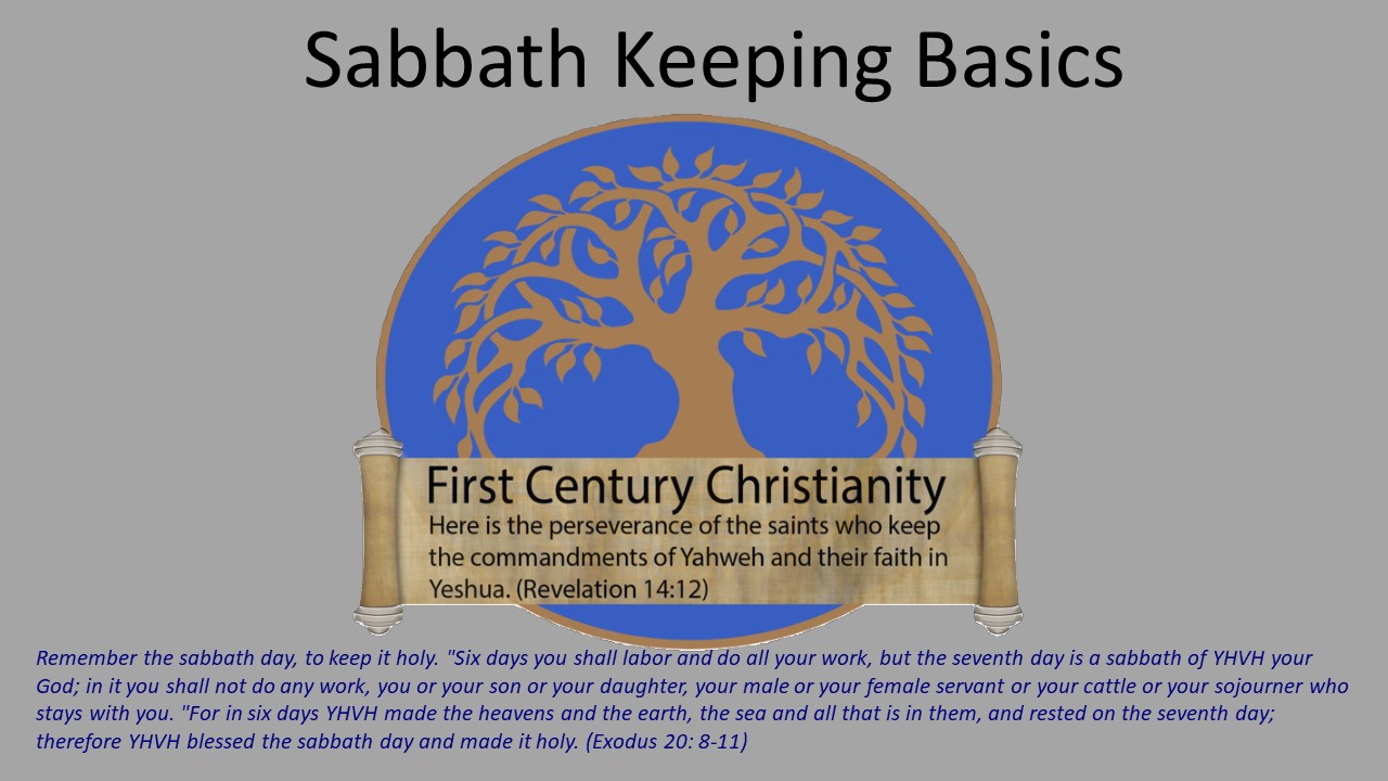 Sabbath Keeping Basics - First Century Christianity