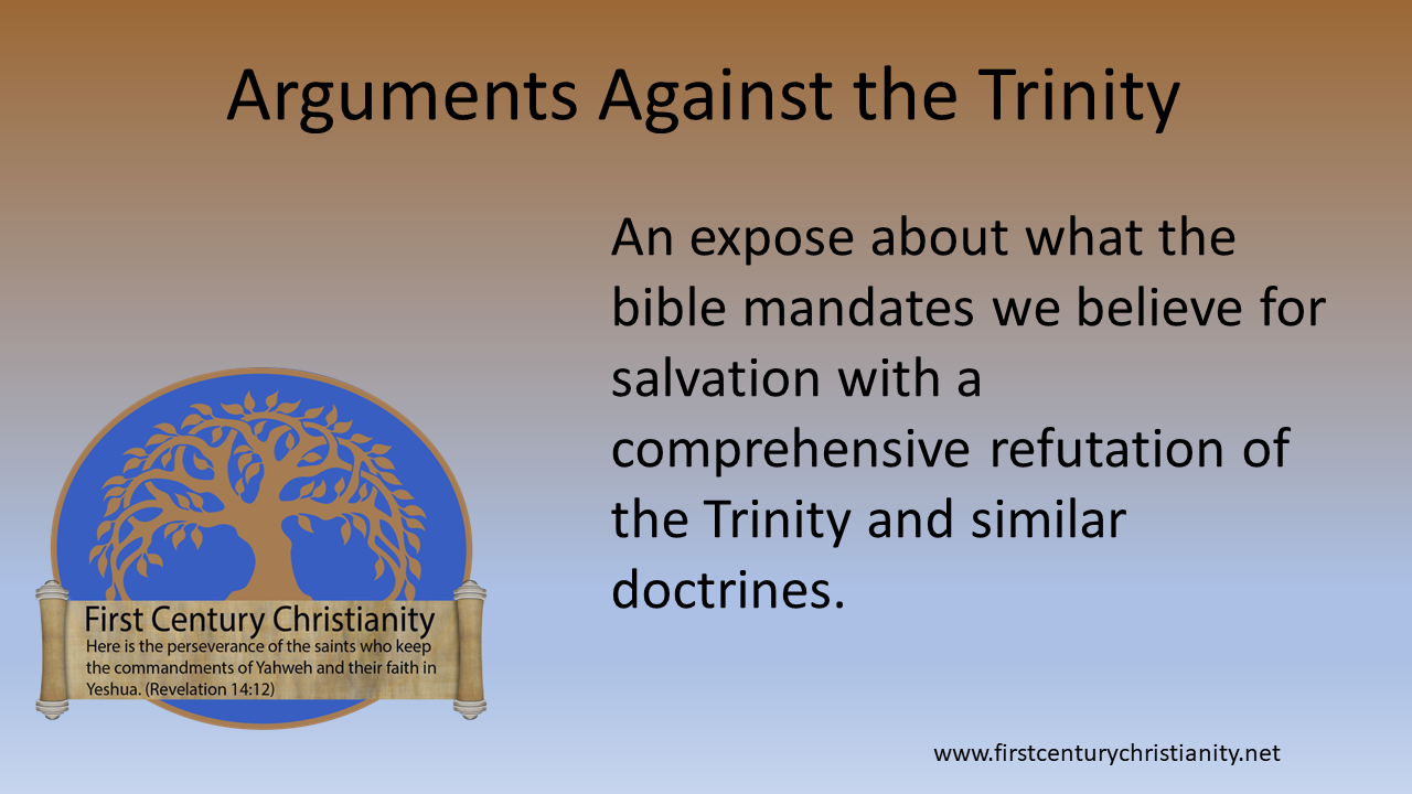 Arguments Against the Trinity - First Century Christianity