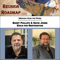 Reunion Roadmap Midrash: Exile for Restoration