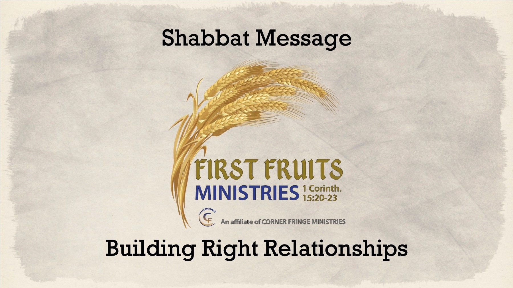 Building Right Relationships: 3/2/2024 Sabbath Message | First Fruits Ministries