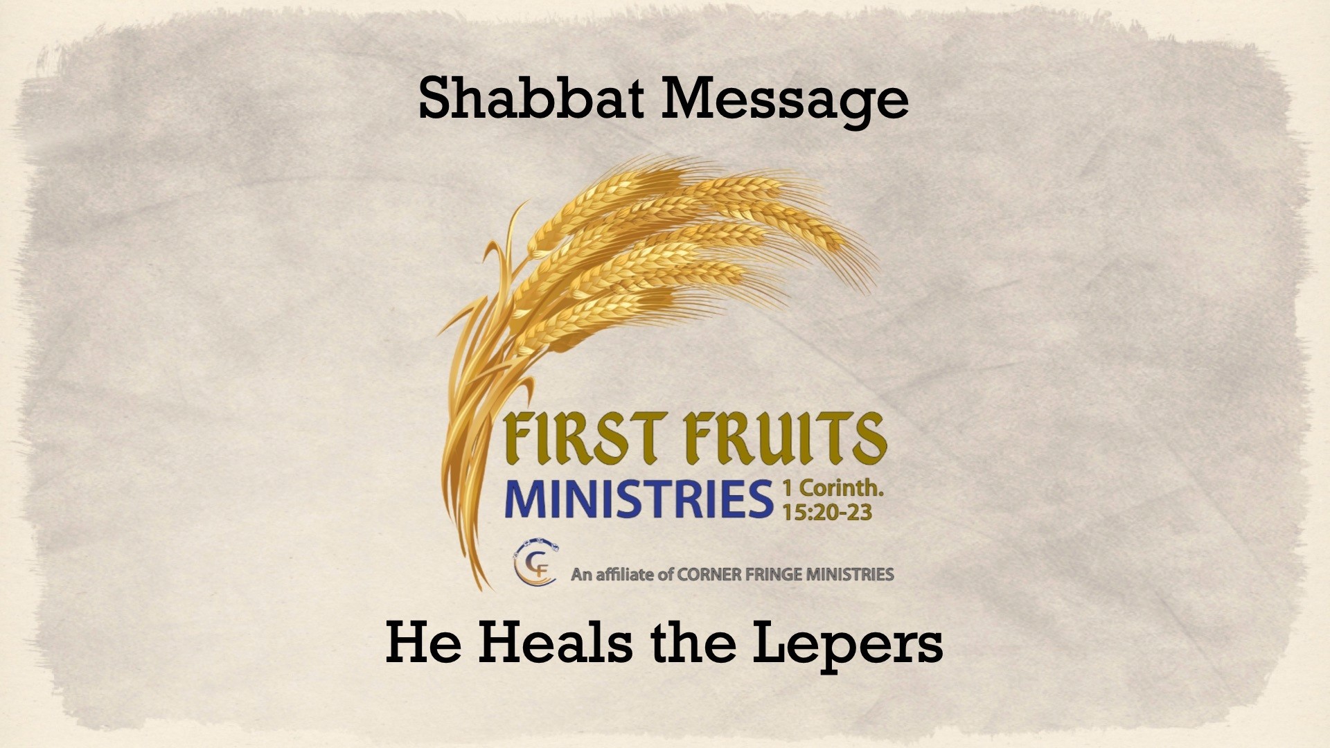 He Heals the Lepers | First Fruits Ministries