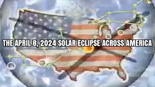 THE APRIL 8, 2024 SOLAR ECLIPSE ACROSS AMERICA