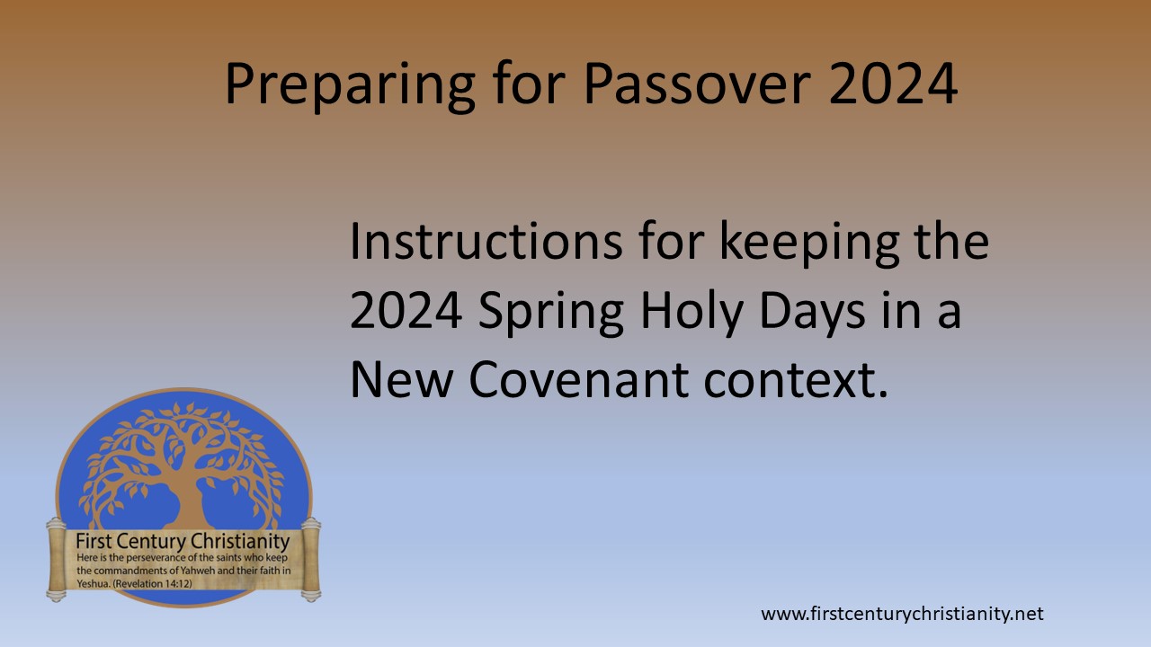 Preparing for Passover 2024 - First Century Christianity