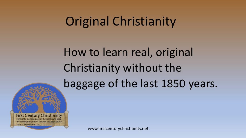 Original Christianity - First Century Christianity