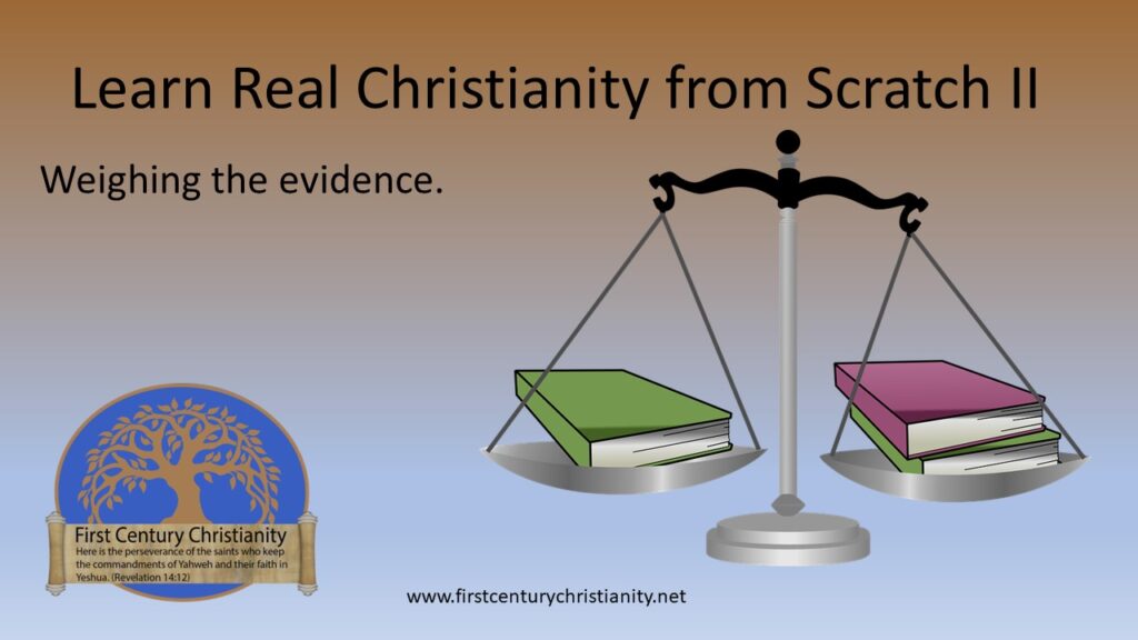 Weighing the Evidence - First Century Christianity