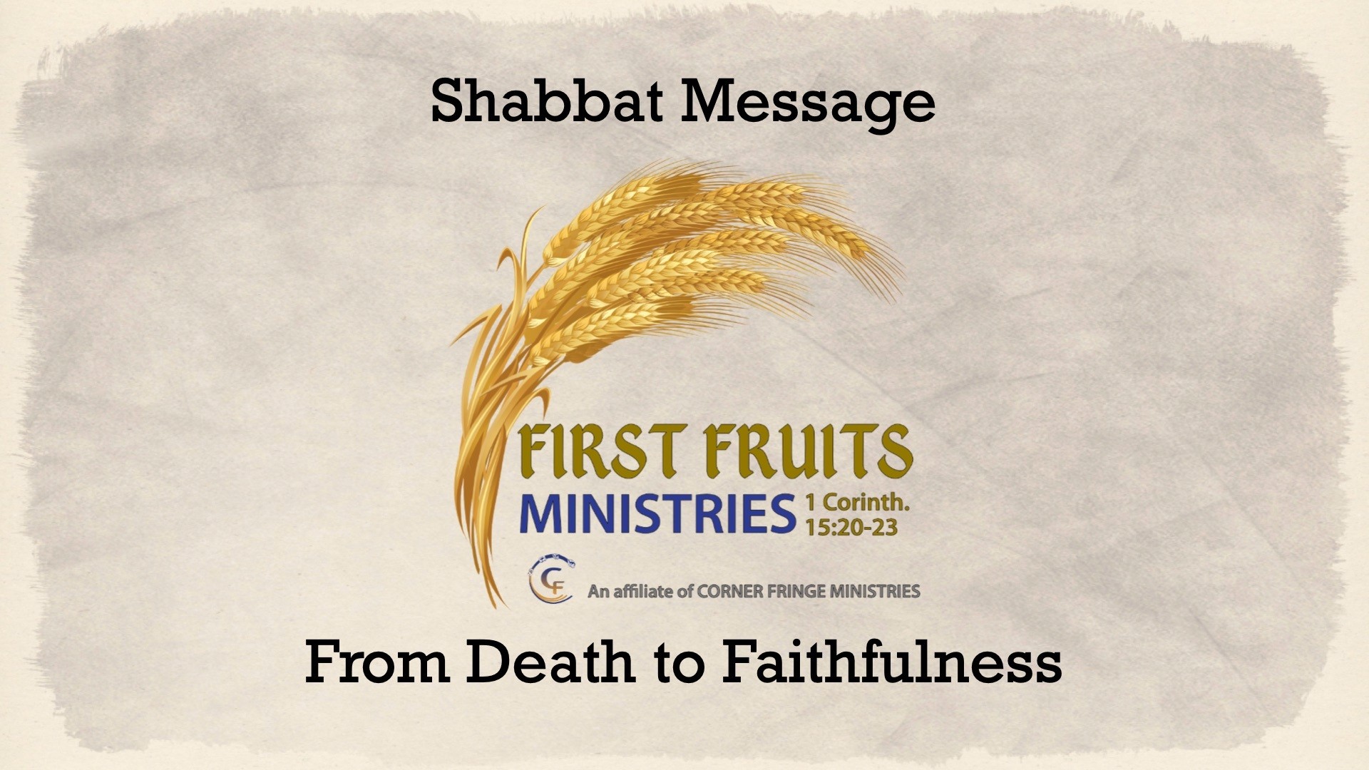 From Death to Faithfulness | First Fruits Ministries