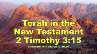 Torah in the New Testament: 2Tim 3:15 Wisdom for Salvation