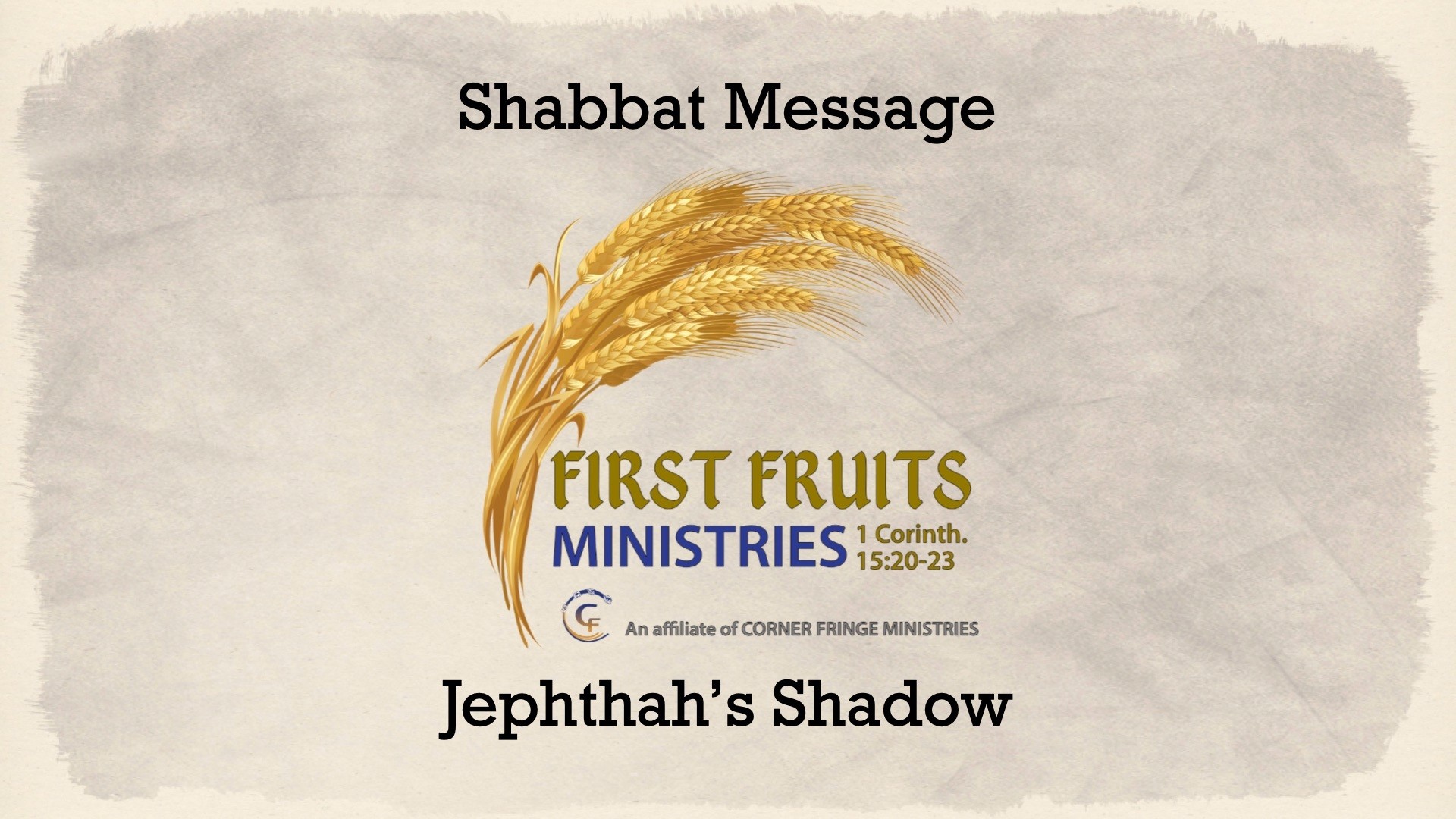 Jephthah's Shadow | First Fruits Ministries