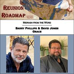 Reunion Roadmap Midrash: Grace