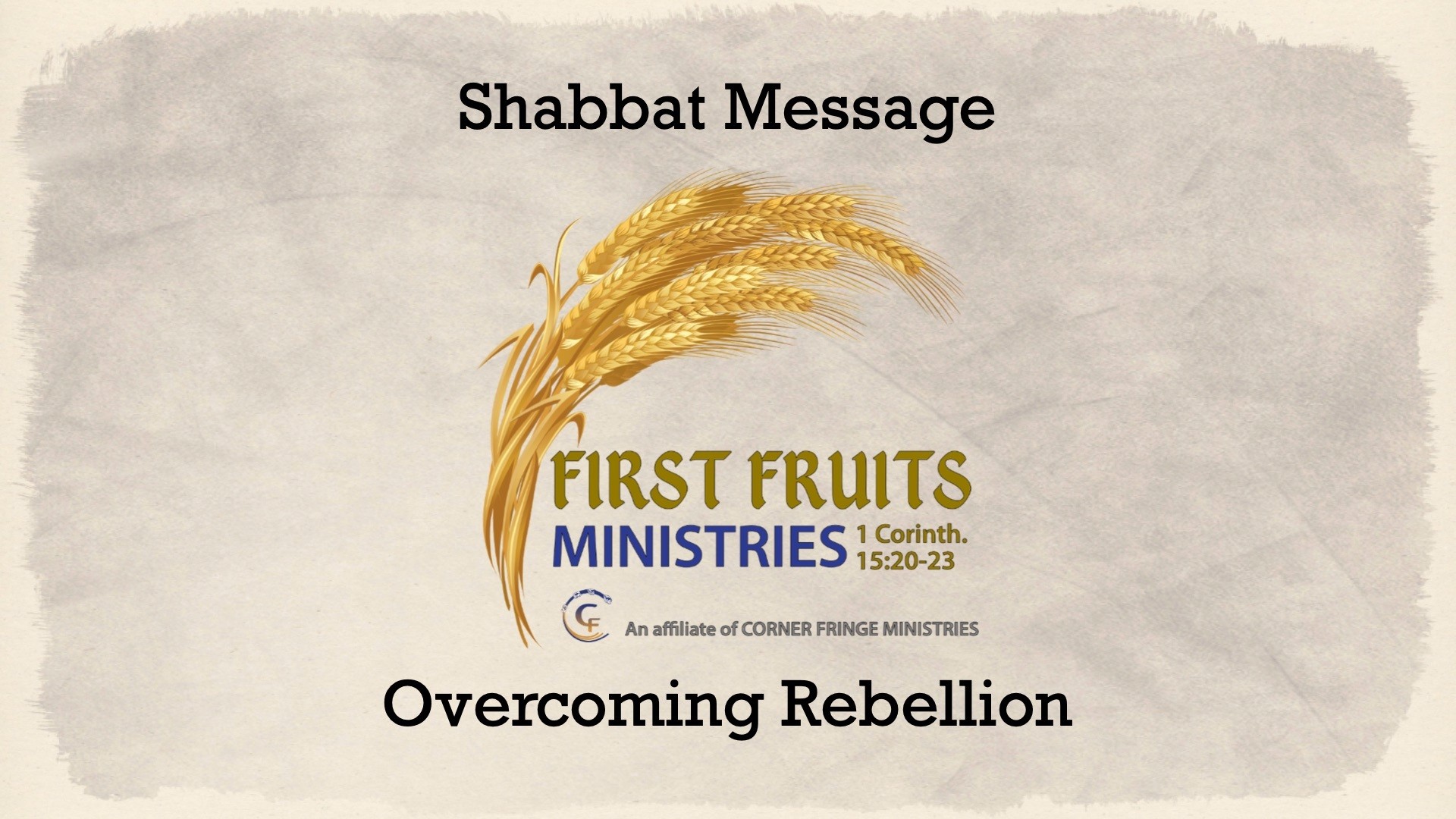 Overcoming Rebellion | First Fruits Ministries