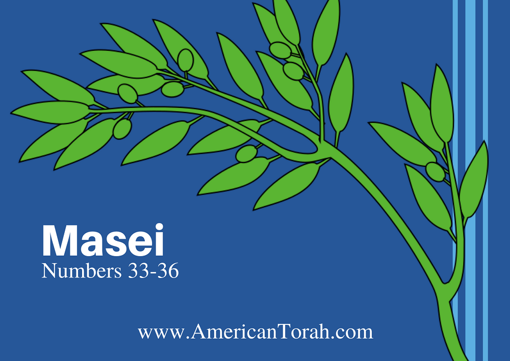 Parsha Masei - Apostolic Readings, Commentary, and Videos - American Torah